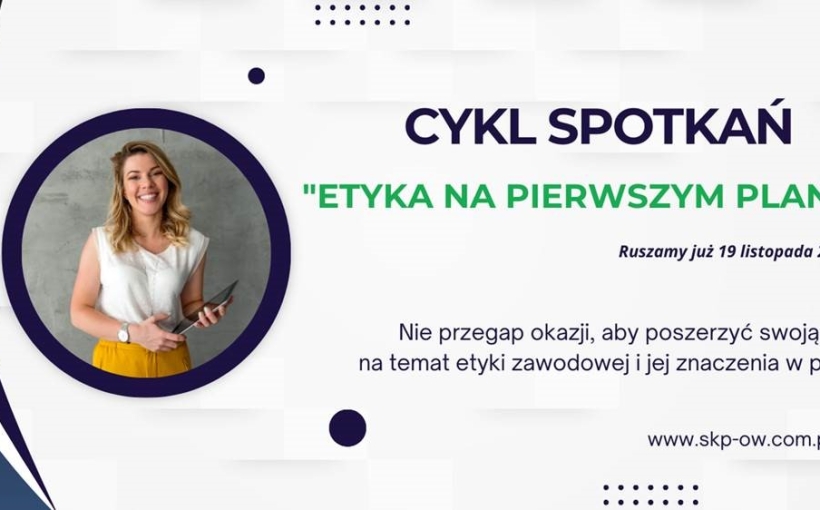 Zapraszamy na cykl spotkań – Etyka na pierwszym planie!