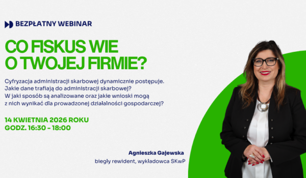 Bezpłatne spotkanie online dla przedsiębiorców „Co fiskus wie o Twojej firmie?”