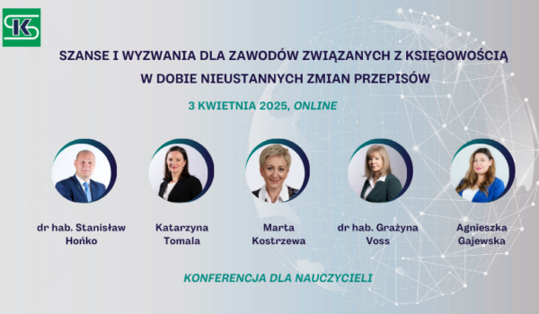 Szanse i wyzwania dla zawodów związanych z księgowością w dobie nieustannych zmian przepisów – konferencja dla nauczycieli