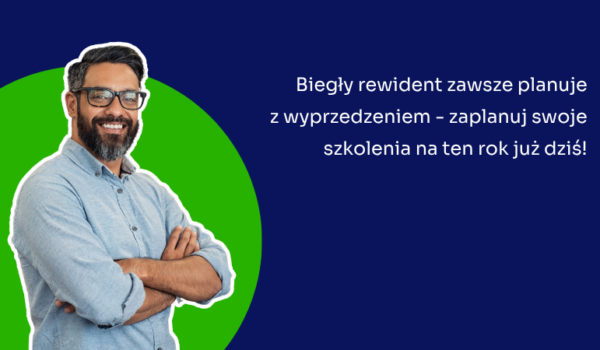 SZKOLENIA DLA BIEGŁYCH REWIDENTÓW!